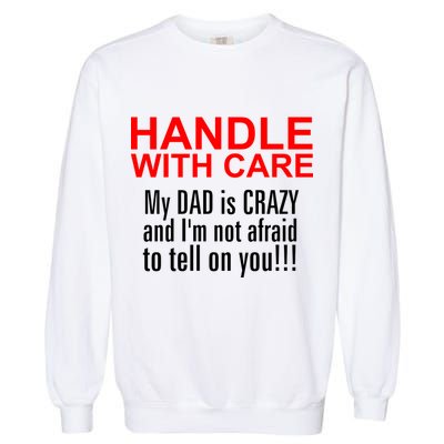 Crazy Dad - Handle With Care Funny Garment-Dyed Sweatshirt
