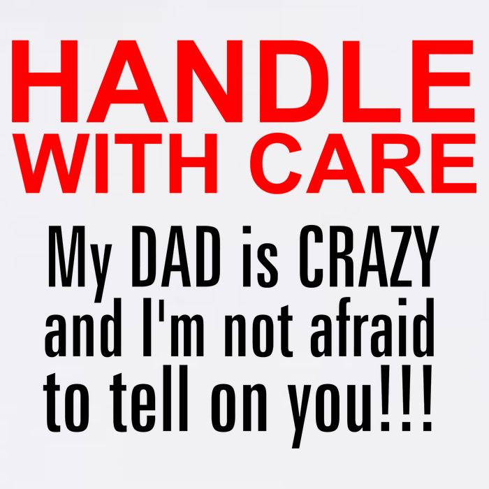 Crazy Dad - Handle With Care Funny Garment-Dyed Sweatshirt