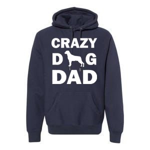 Crazy Dog Dad Premium Hoodie