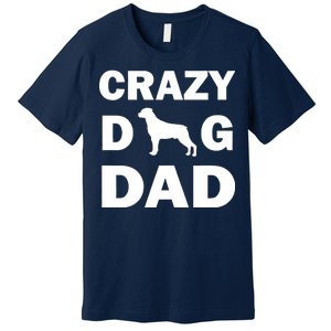 Crazy Dog Dad Premium T-Shirt