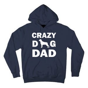 Crazy Dog Dad Tall Hoodie