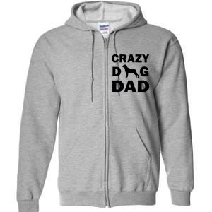 Crazy Dog Dad Full Zip Hoodie