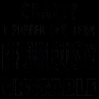 Crazy I Prefer The Term Hilariously Unstable Mug
