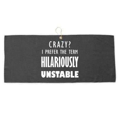 Crazy I Prefer The Term Hilariously Unstable Large Microfiber Waffle Golf Towel