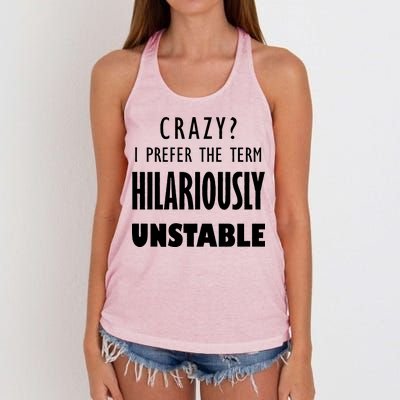 Crazy I Prefer The Term Hilariously Unstable Women's Knotted Racerback Tank