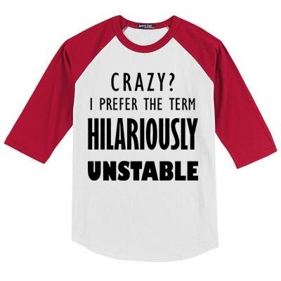 Crazy I Prefer The Term Hilariously Unstable Kids Colorblock Raglan Jersey