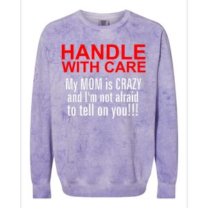 Crazy Mom - Handle With Care Funny Colorblast Crewneck Sweatshirt