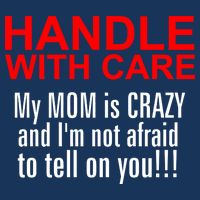 Crazy Mom - Handle With Care Funny Cool Comfort Performance Bucket Hat