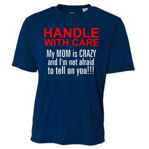 Crazy Mom - Handle With Care Funny Cooling Performance Crew T-Shirt