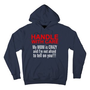 Crazy Mom - Handle With Care Funny Hoodie