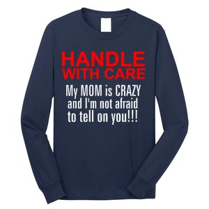 Crazy Mom - Handle With Care Funny Long Sleeve Shirt