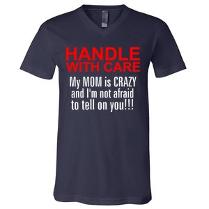 Crazy Mom - Handle With Care Funny V-Neck T-Shirt