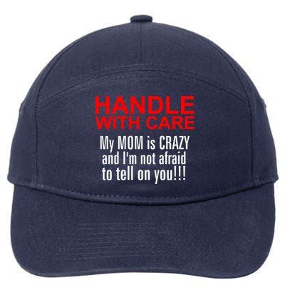 Crazy Mom - Handle With Care Funny 7-Panel Snapback Hat