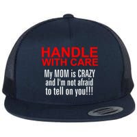 Crazy Mom - Handle With Care Funny Flatbill Hat