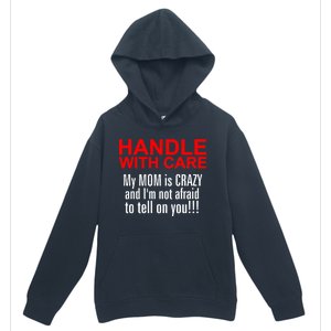 Crazy Mom - Handle With Care Funny Urban Pullover Hoodie