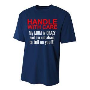 Crazy Mom - Handle With Care Funny Performance Sprint T-Shirt