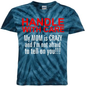 Crazy Mom - Handle With Care Funny Kids Tie-Dye T-Shirt