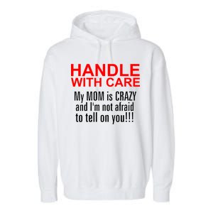 Crazy Mom - Handle With Care Funny Garment-Dyed Fleece Hoodie