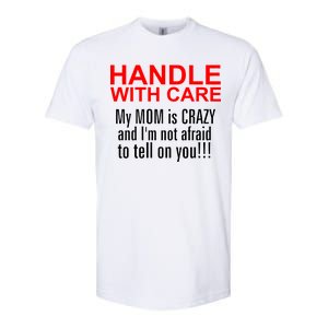 Crazy Mom - Handle With Care Funny Softstyle CVC T-Shirt