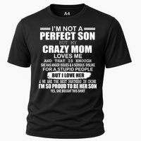 Crazy Mom And Perfect Son Funny Quote Cooling Performance Crew T-Shirt