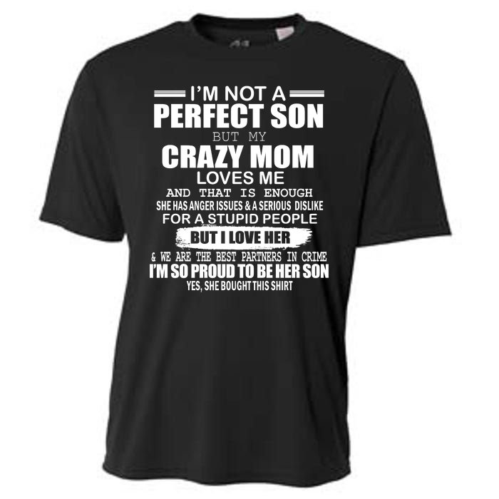 Crazy Mom And Perfect Son Funny Quote Cooling Performance Crew T-Shirt