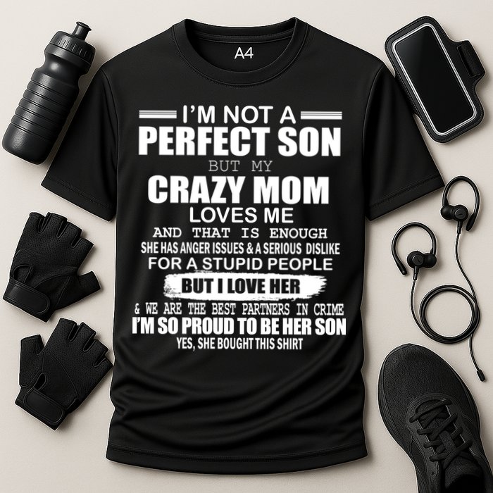 Crazy Mom And Perfect Son Funny Quote Performance Shirt