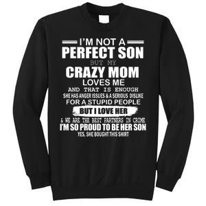 Crazy Mom And Perfect Son Funny Quote Sweatshirt