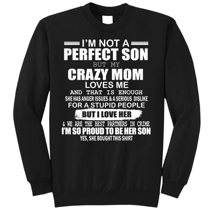 Crazy Mom And Perfect Son Funny Quote Sweatshirt