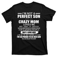 Crazy Mom And Perfect Son Funny Quote T-Shirt