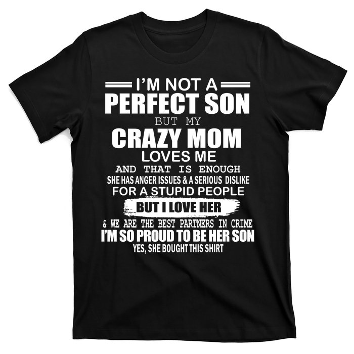 Crazy Mom And Perfect Son Funny Quote T-Shirt