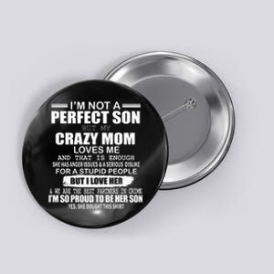 Crazy Mom And Perfect Son Funny Quote Button