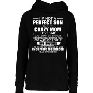 Crazy Mom And Perfect Son Funny Quote Womens Funnel Neck Pullover Hood