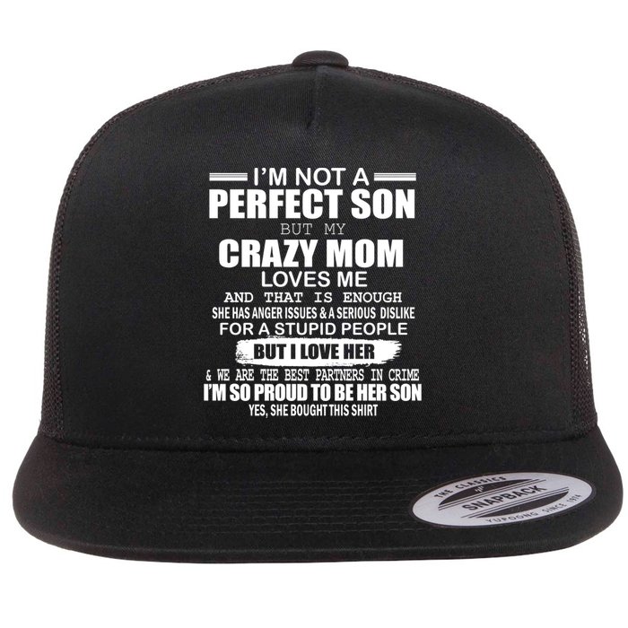 Crazy Mom And Perfect Son Funny Quote Flat Bill Trucker Hat