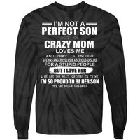 Crazy Mom And Perfect Son Funny Quote Tie-Dye Long Sleeve Shirt