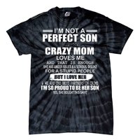 Crazy Mom And Perfect Son Funny Quote Tie-Dye T-Shirt