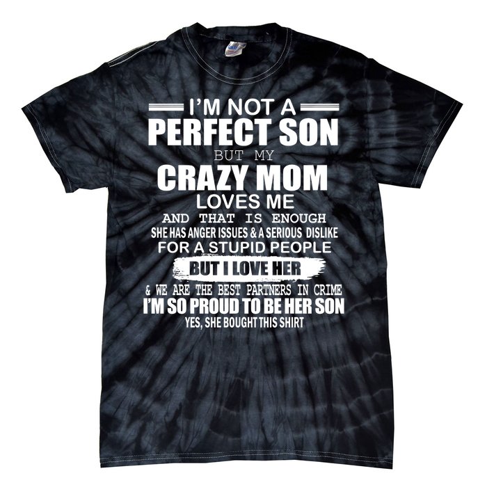 Crazy Mom And Perfect Son Funny Quote Tie-Dye T-Shirt