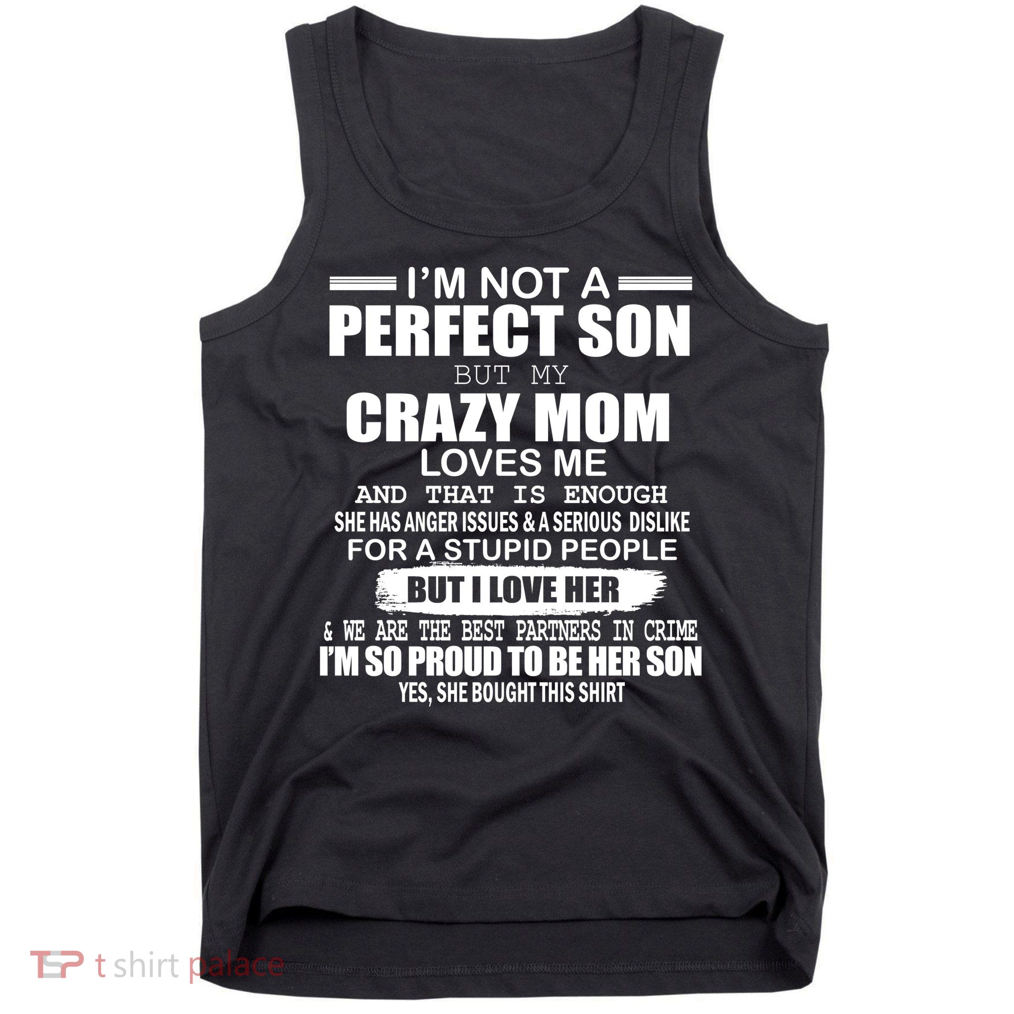 Crazy Mom And Perfect Son Funny Quote Tank Top
