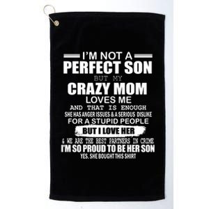 Crazy Mom And Perfect Son Funny Quote Platinum Collection Golf Towel