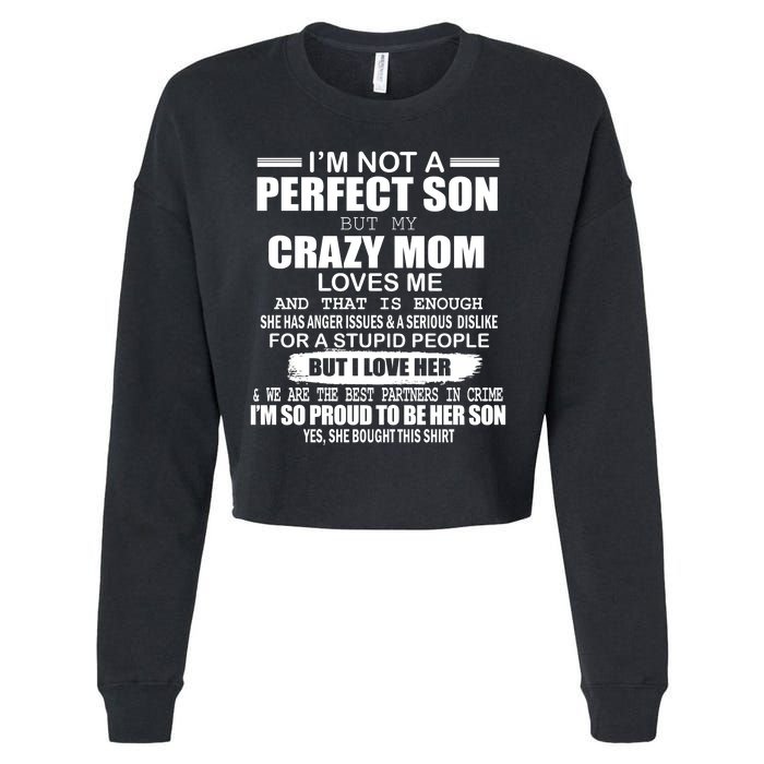 Crazy Mom And Perfect Son Funny Quote Cropped Pullover Crew