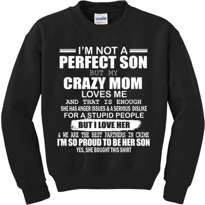 Crazy Mom And Perfect Son Funny Quote Kids Sweatshirt