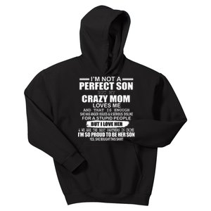 Crazy Mom And Perfect Son Funny Quote Kids Hoodie