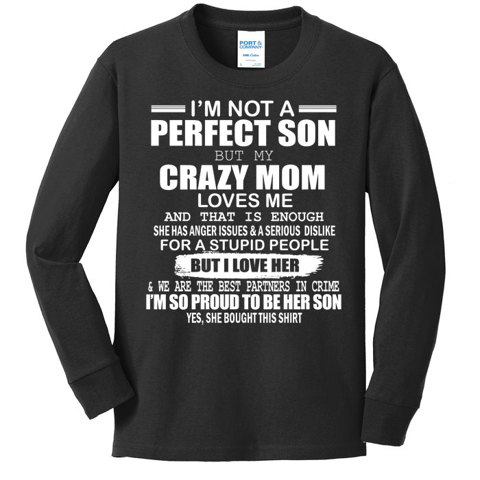 Crazy Mom And Perfect Son Funny Quote Kids Long Sleeve Shirt