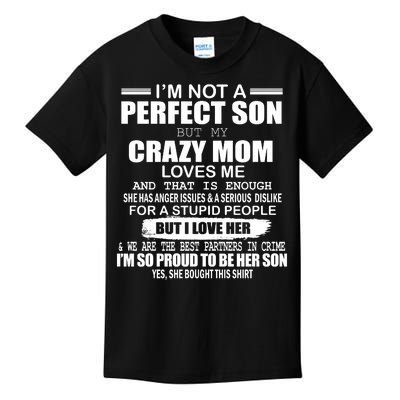 Crazy Mom And Perfect Son Funny Quote Kids T-Shirt