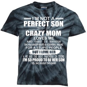 Crazy Mom And Perfect Son Funny Quote Kids Tie-Dye T-Shirt