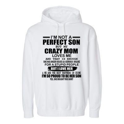 Crazy Mom And Perfect Son Funny Quote Garment-Dyed Fleece Hoodie