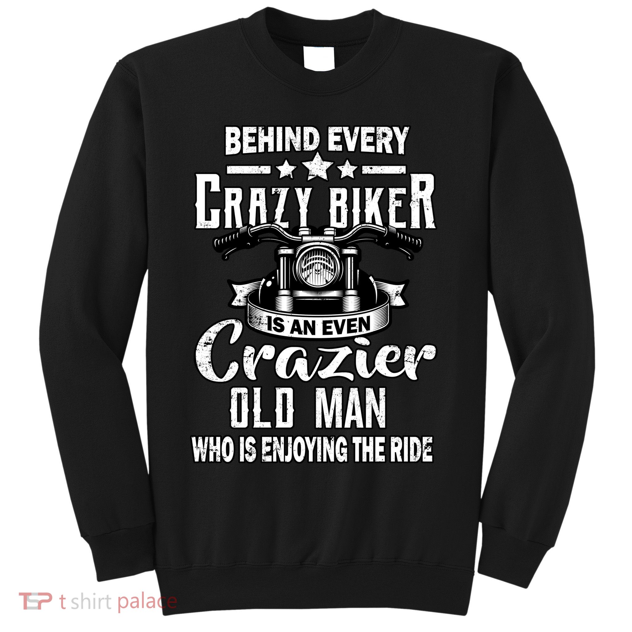 Crazy Old Biker Man Sweatshirt