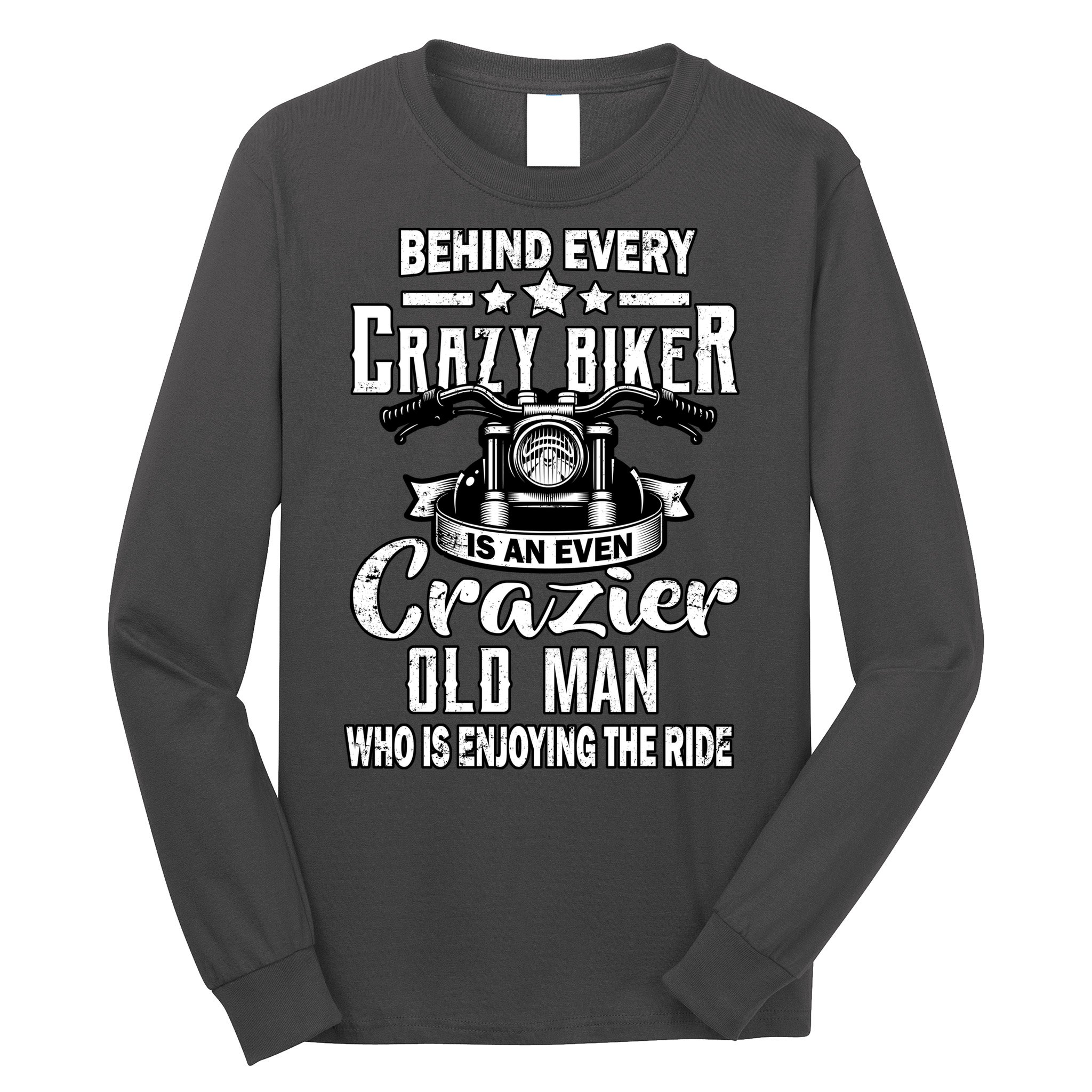 Crazy Old Biker Man Long Sleeve Shirt