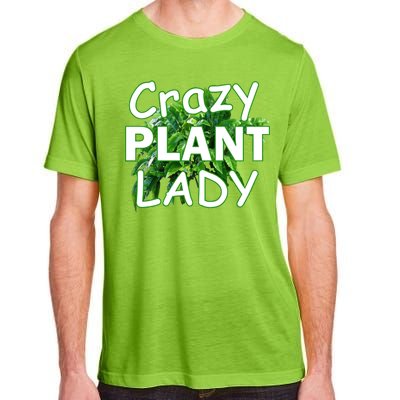 Crazy Plant Lady Adult ChromaSoft Performance T-Shirt