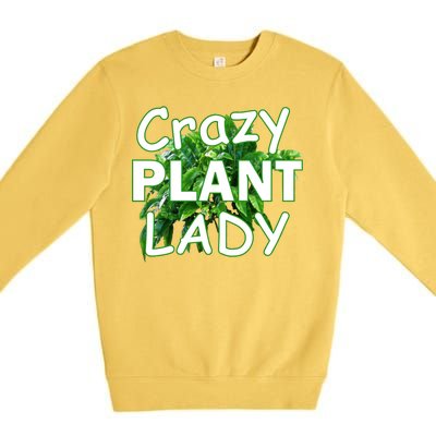 Crazy Plant Lady Premium Crewneck Sweatshirt