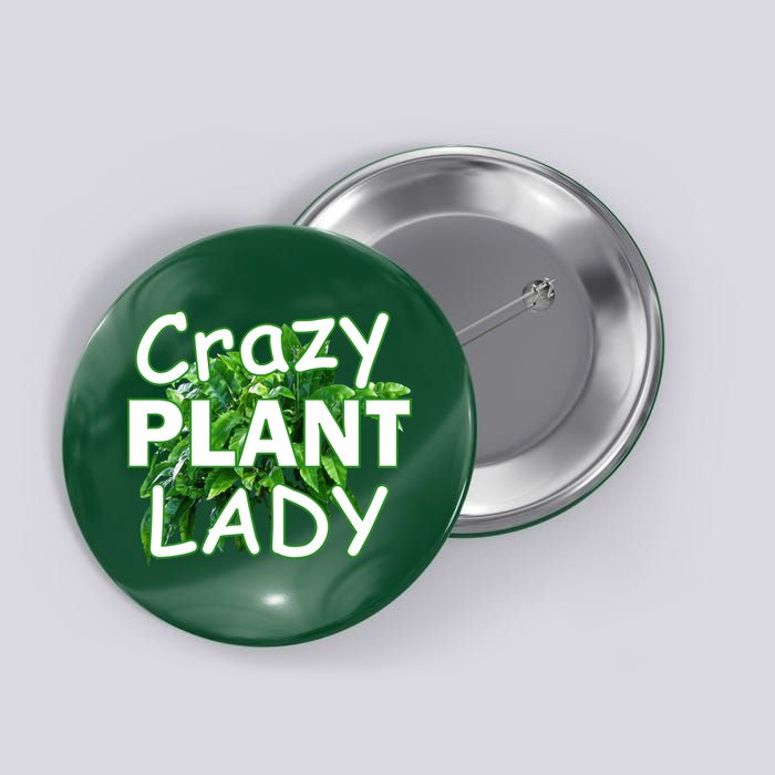 Crazy Plant Lady Button